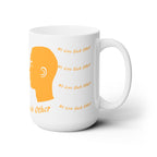 Copy of Ceramic Mug 15oz...We Love Each Other