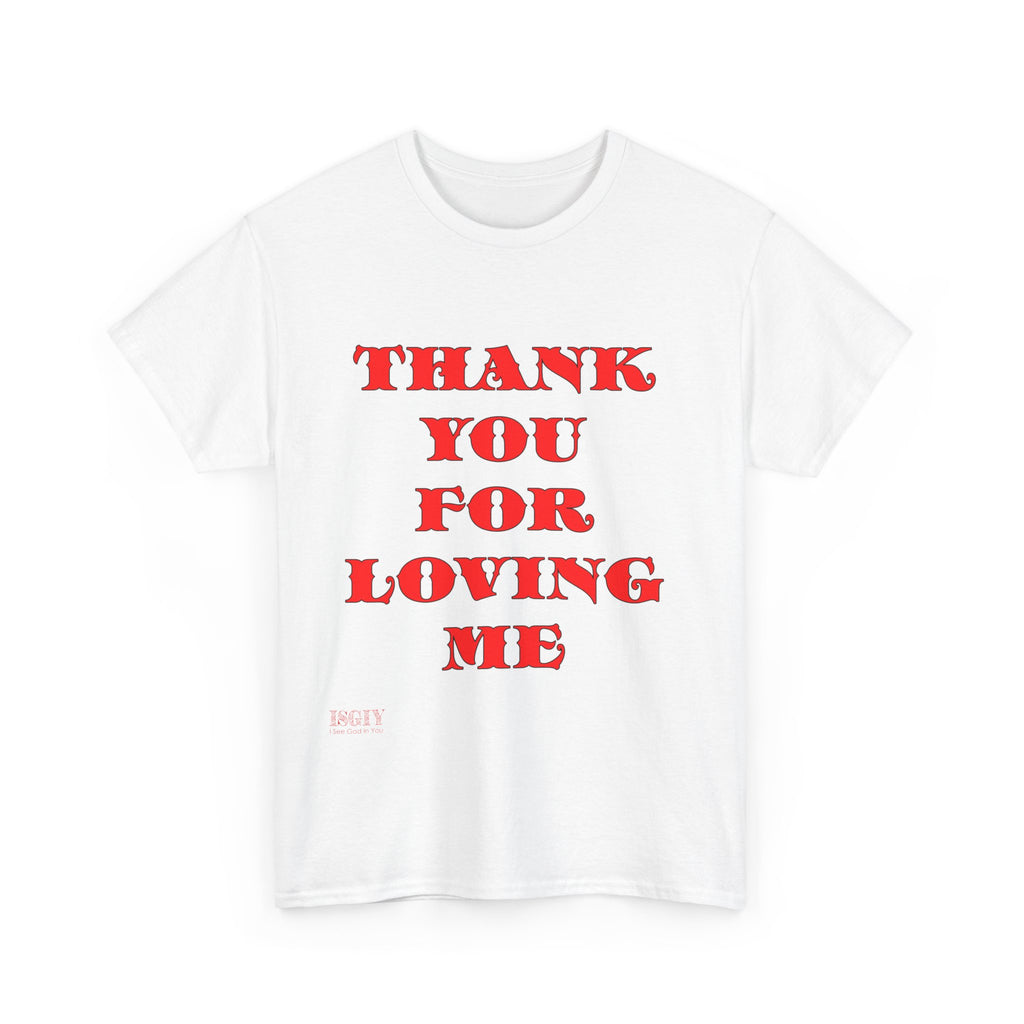 Unisex Heavy Cotton Tee Thank You For Loving