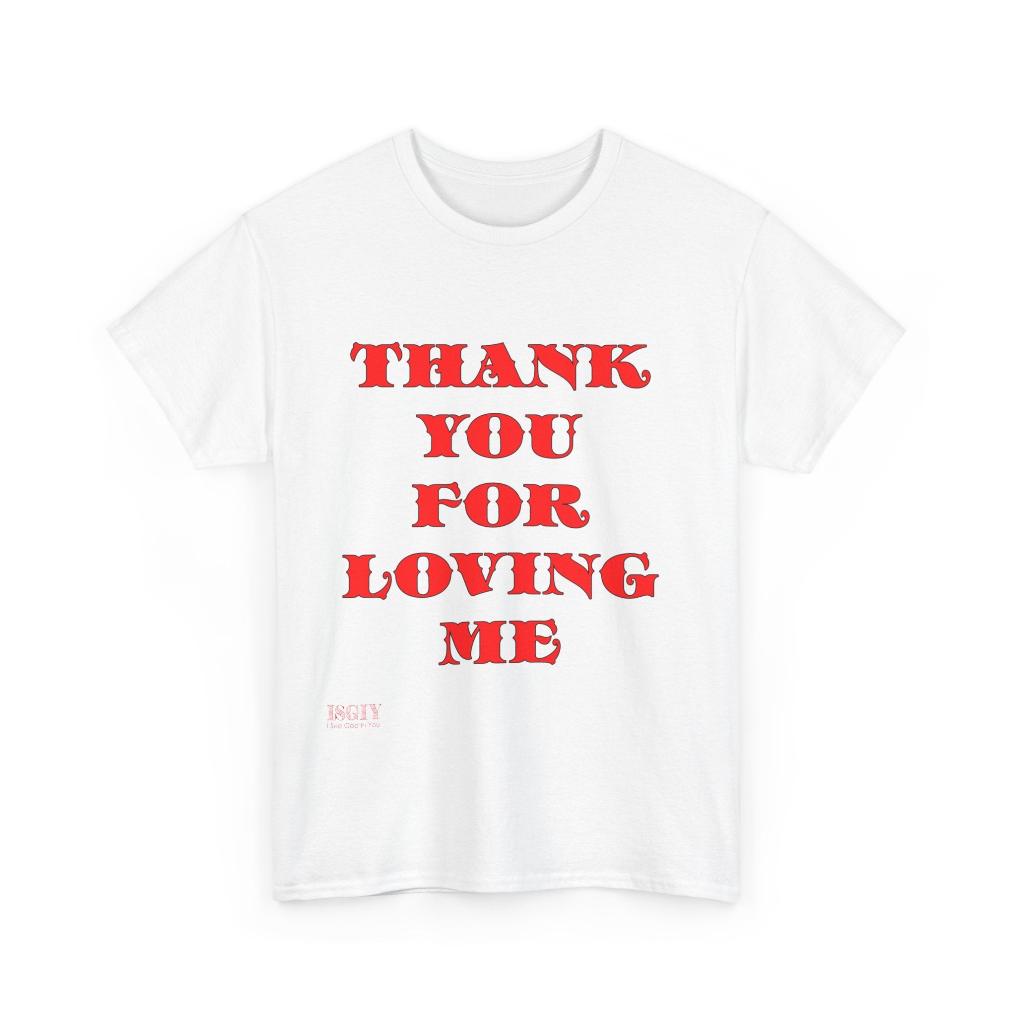 Unisex Heavy Cotton Tee Thank You For Loving
