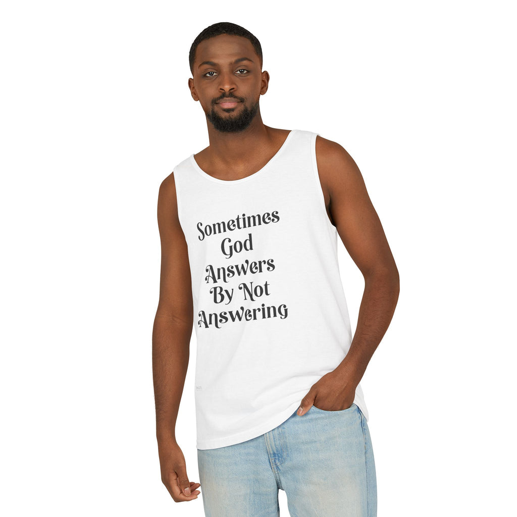 Sometimes God Answers By Not Answering Christian Tank Top