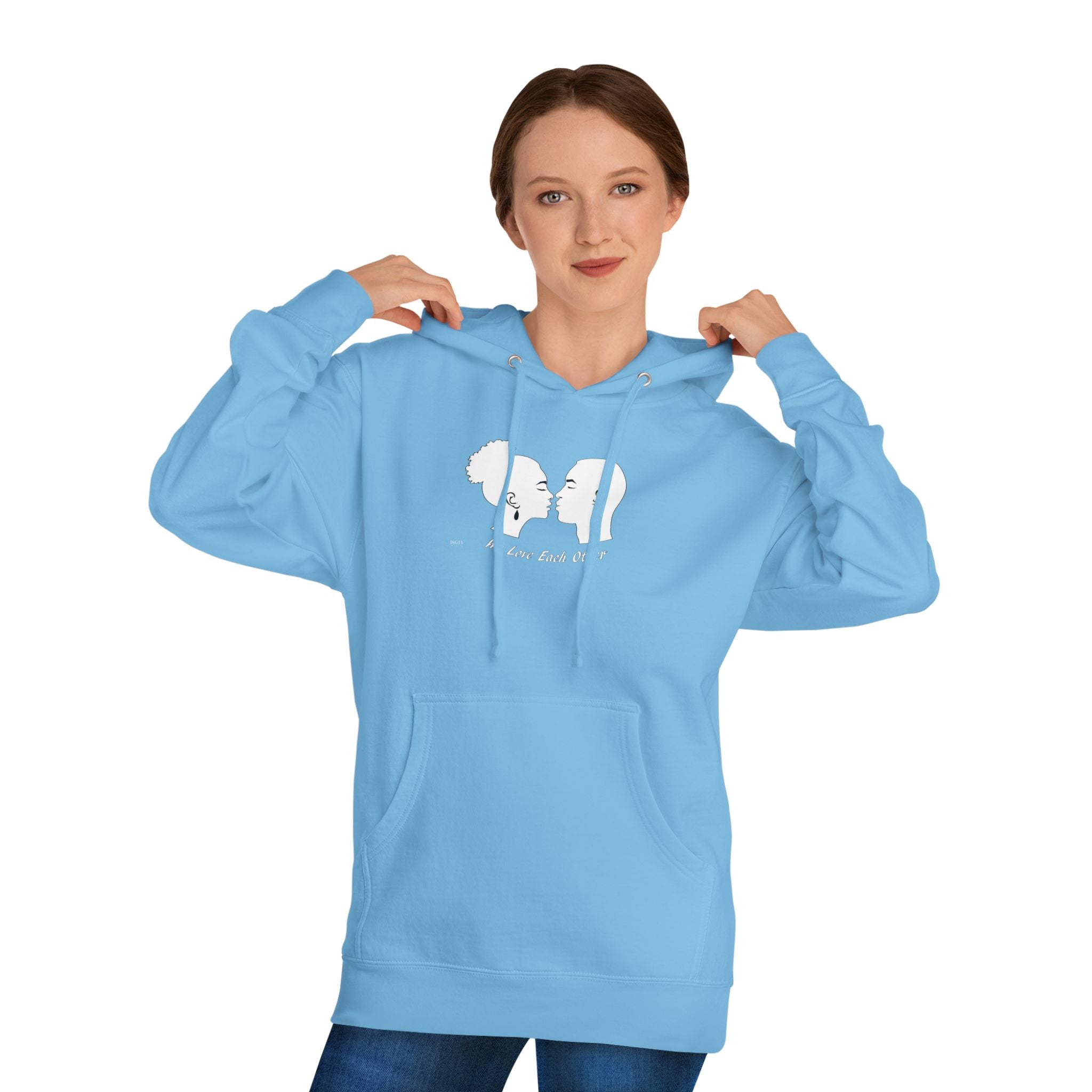 Unisex Hooded Sweatshirt...We Love Each Other...