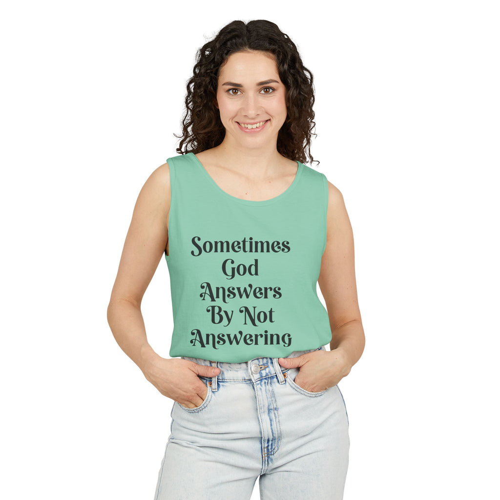 Sometimes God Answers By Not Answering Christian Tank Top