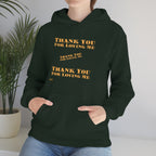 Unisex Heavy Blend Hooded Sweatshirt...Thank You For Loving Me...Yel