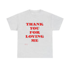Christian Unisex Tee Thank You For Loving Jesus