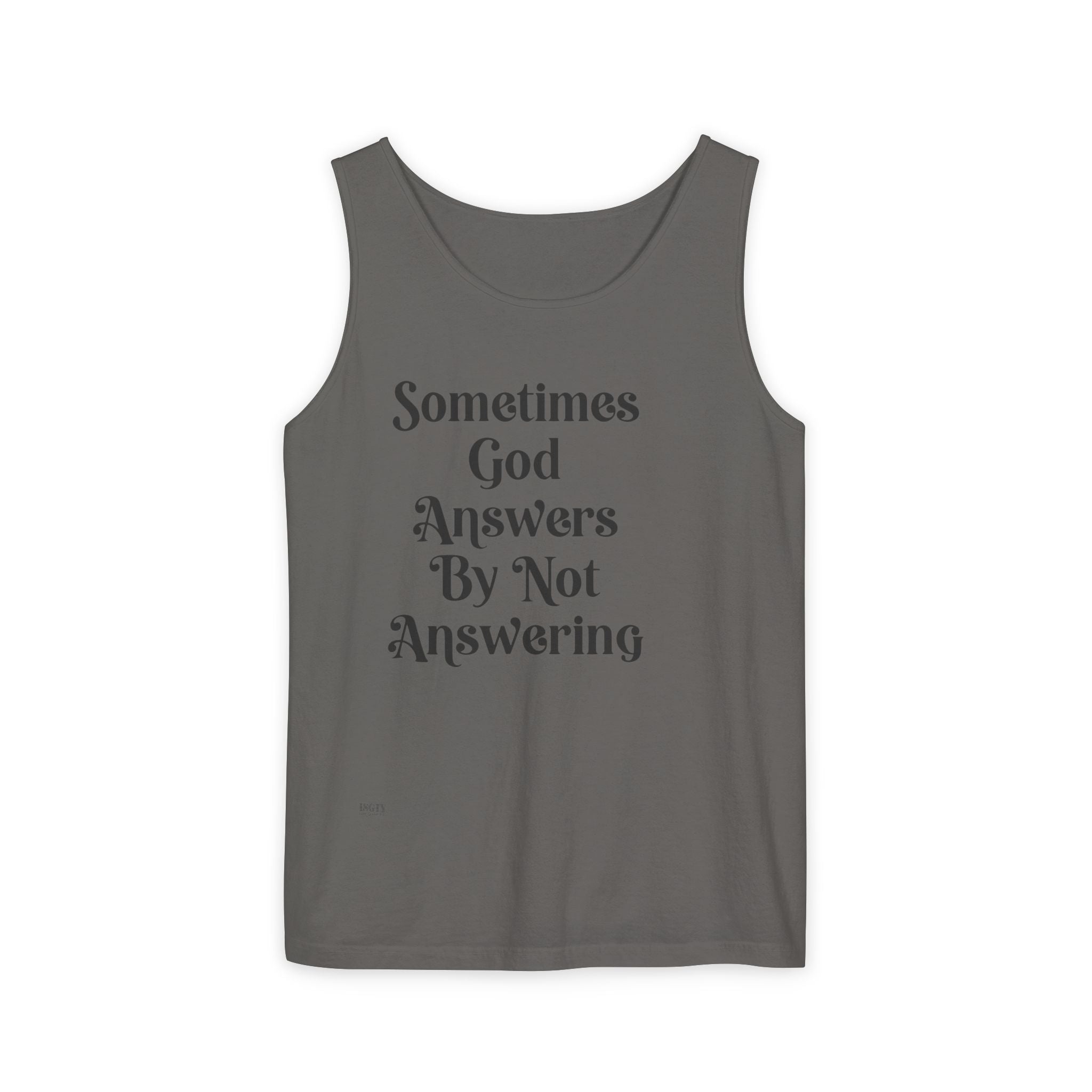 Sometimes God Answers By Not Answering Christian Tank Top