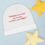 Baby Beanie...Holidays Are Just An Excuse To Love You More