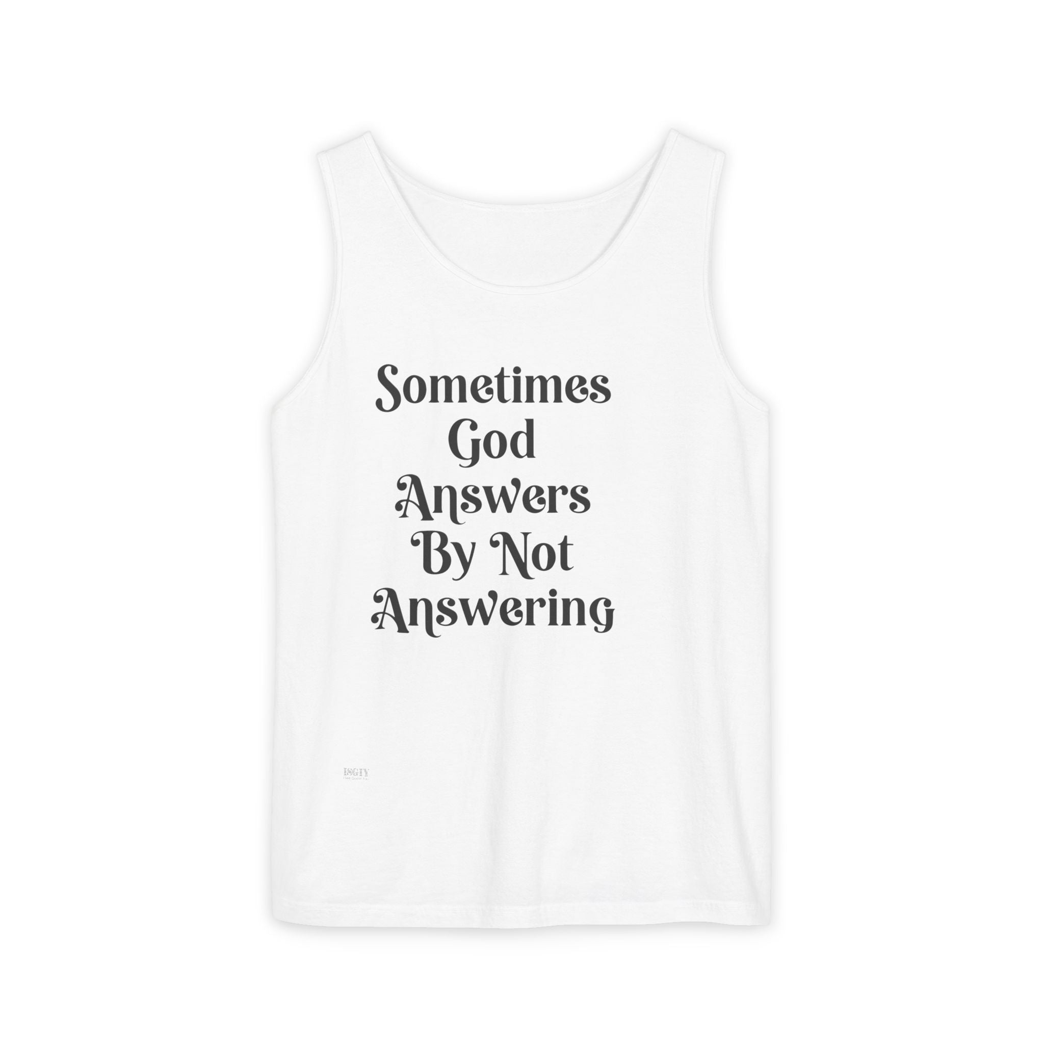 Sometimes God Answers By Not Answering Christian Tank Top
