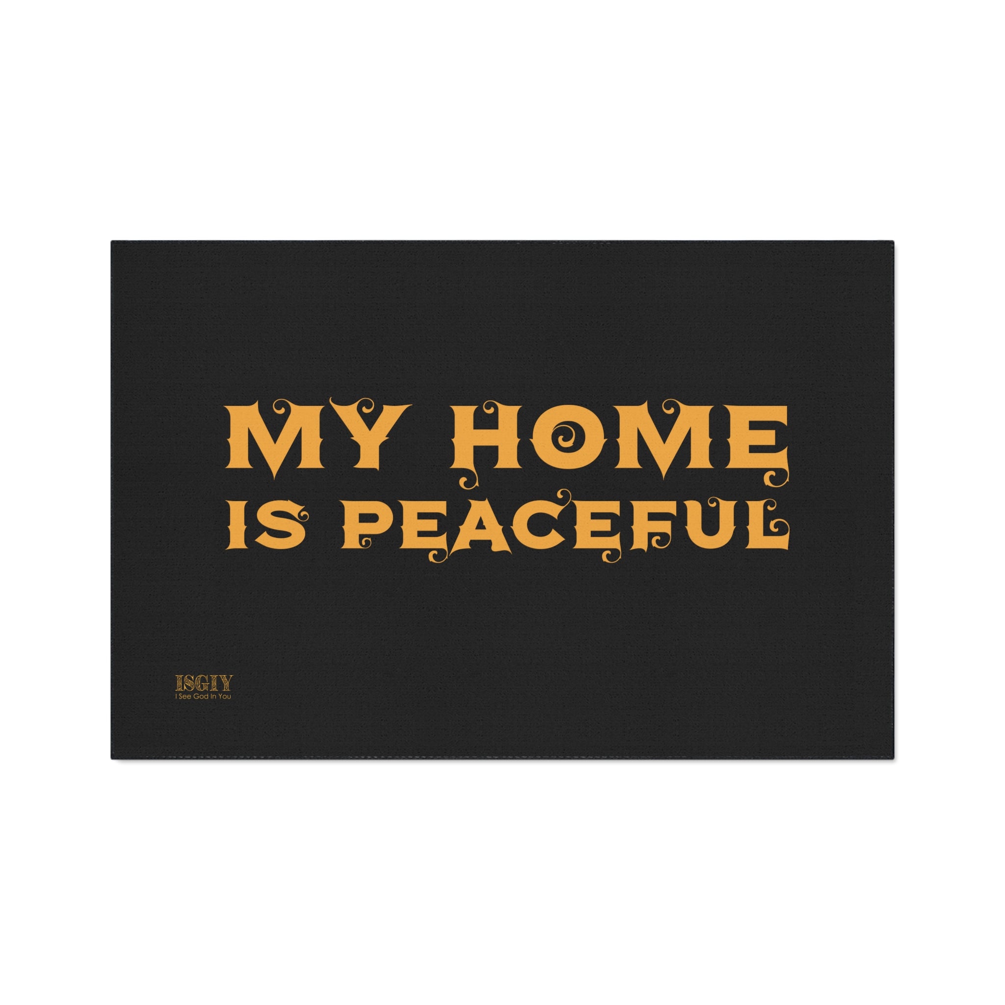 Floor Mat - Heavy Duty My Home Is Peaceful Design