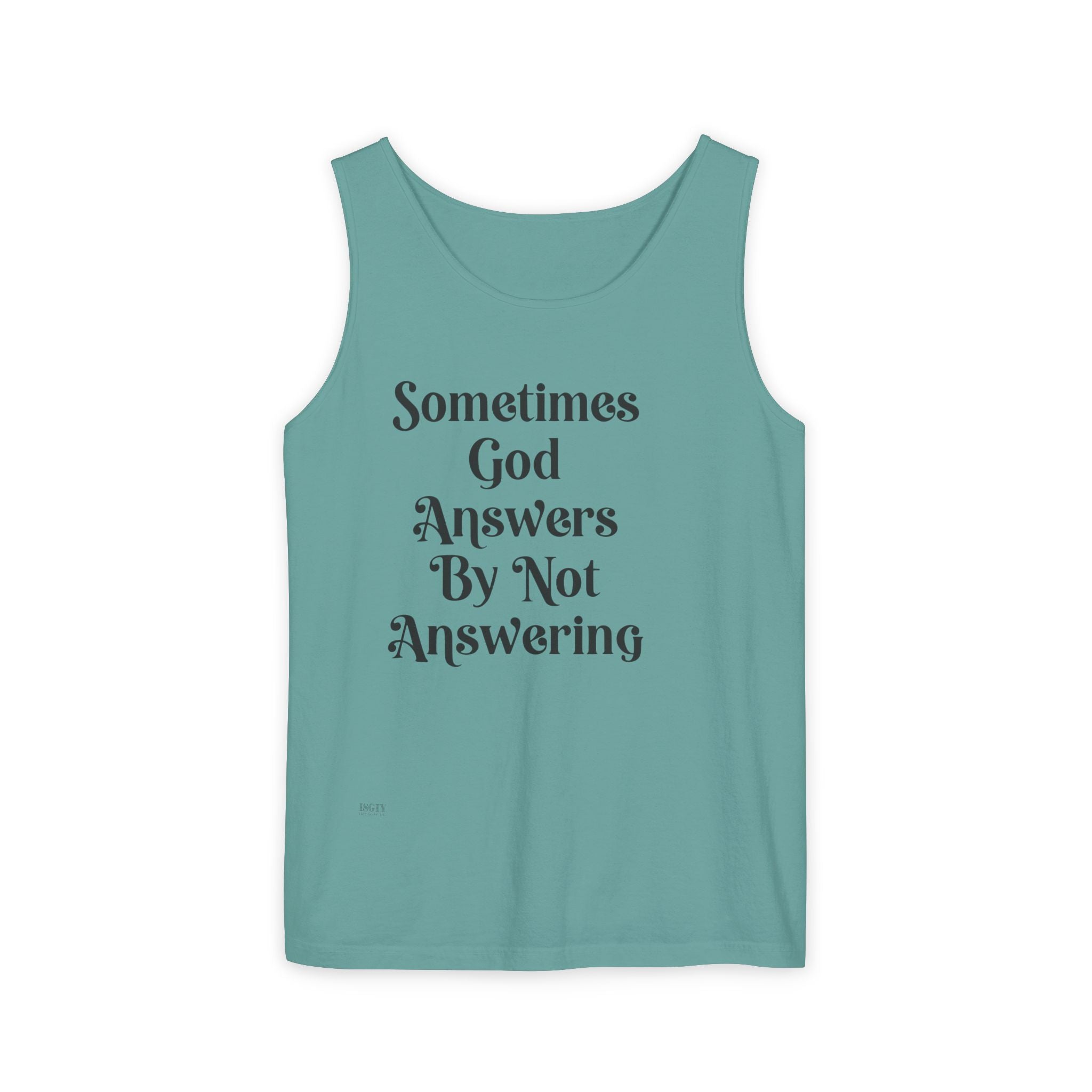 Sometimes God Answers By Not Answering Christian Tank Top