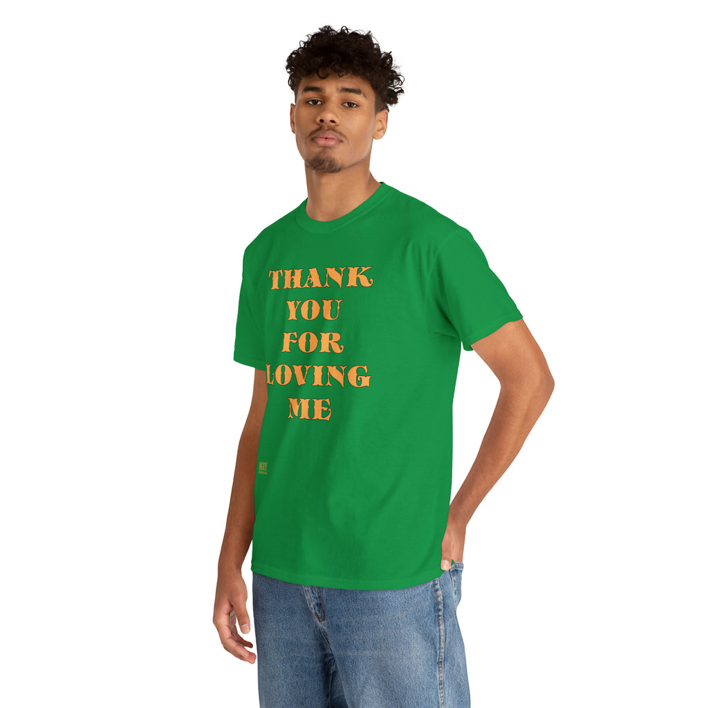 Unisex Heavy Cotton Tee...Thank You For Loving Me...Yel
