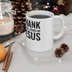 Ceramic Mug 'Thank You For Loving Me Jesus'