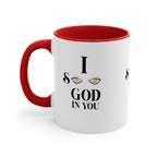 Accent Coffee Mug, 11oz I See God In You