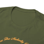 Copy of Unisex Heavy Cotton Tee...You Are The Melody Yel