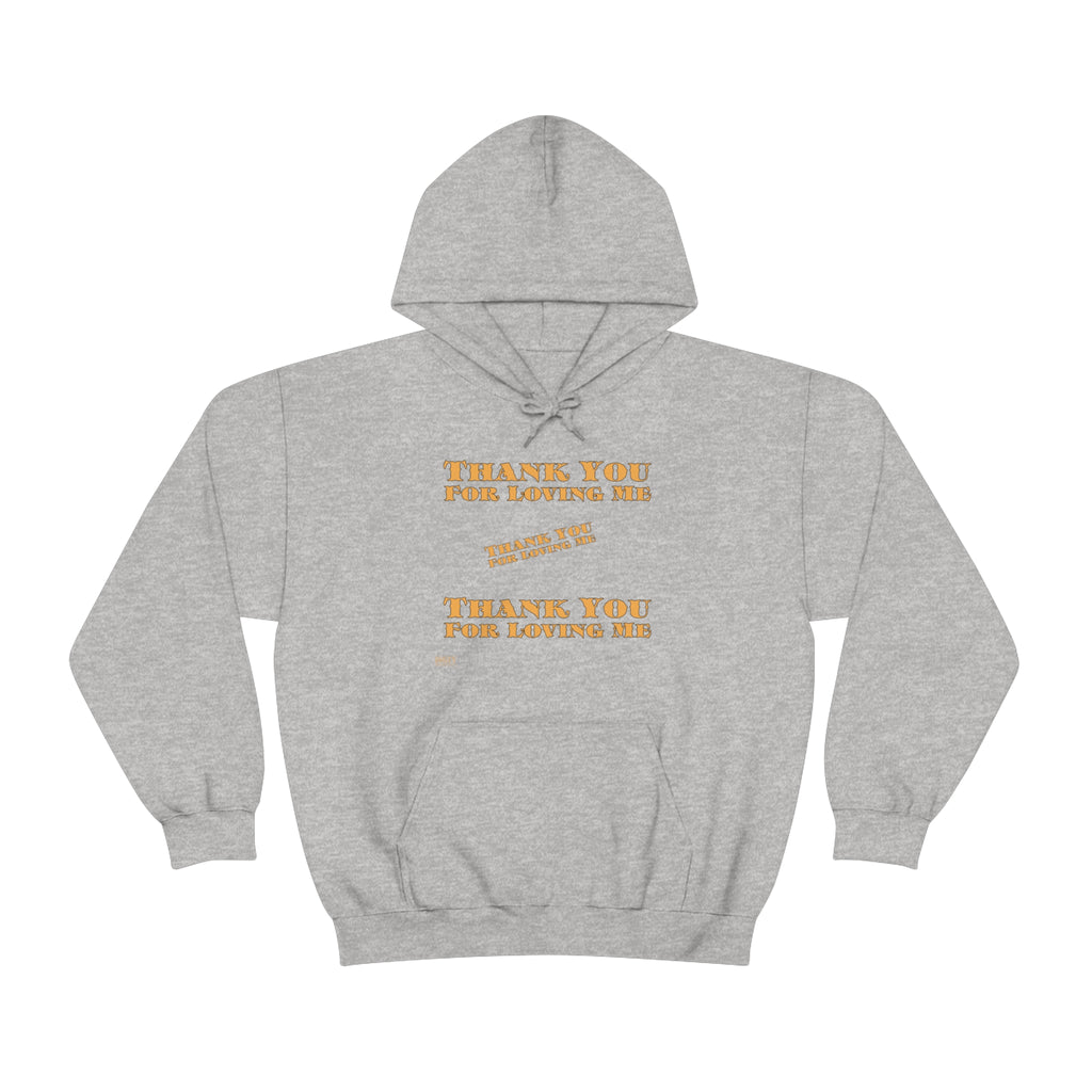Unisex Heavy Blend Hooded Sweatshirt...Thank You For Loving Me...Yel