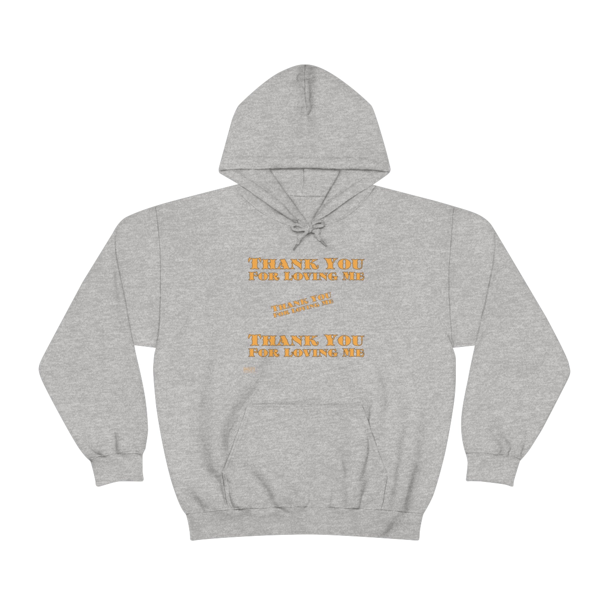 Unisex Heavy Blend Hooded Sweatshirt...Thank You For Loving Me...Yel