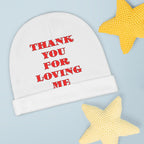 Baby Beanie. Thank You For Loving Me