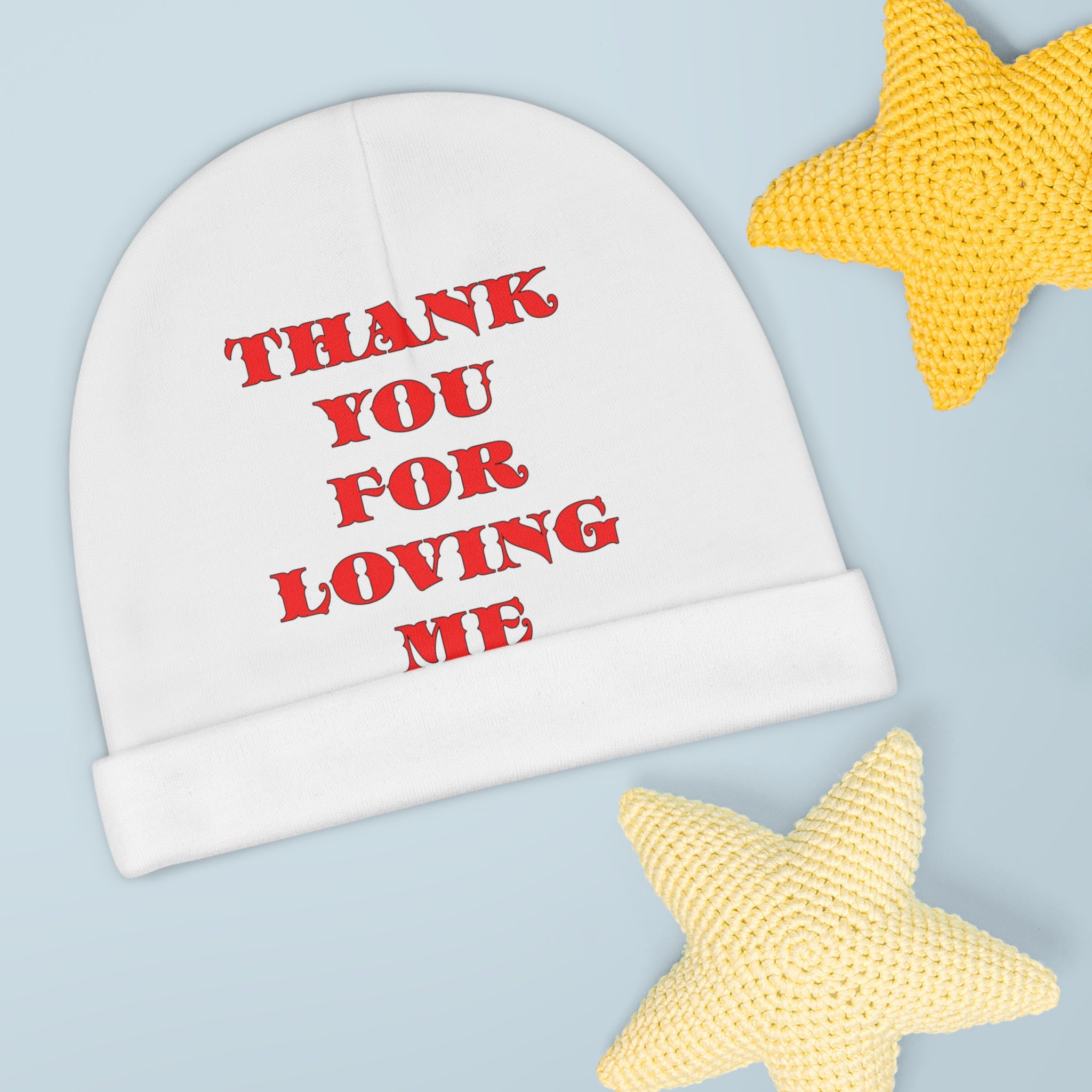 Baby Beanie. Thank You For Loving Me
