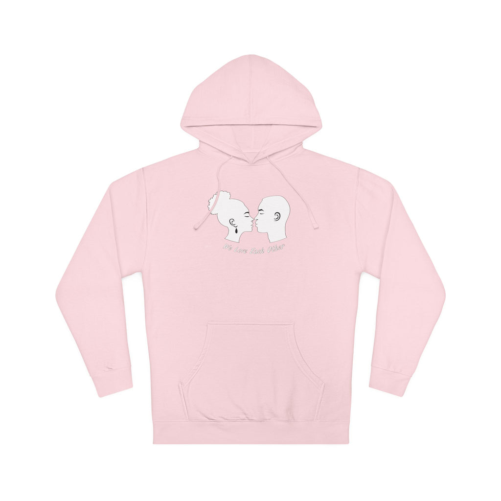 Unisex Hooded Sweatshirt...We Love Each Other...