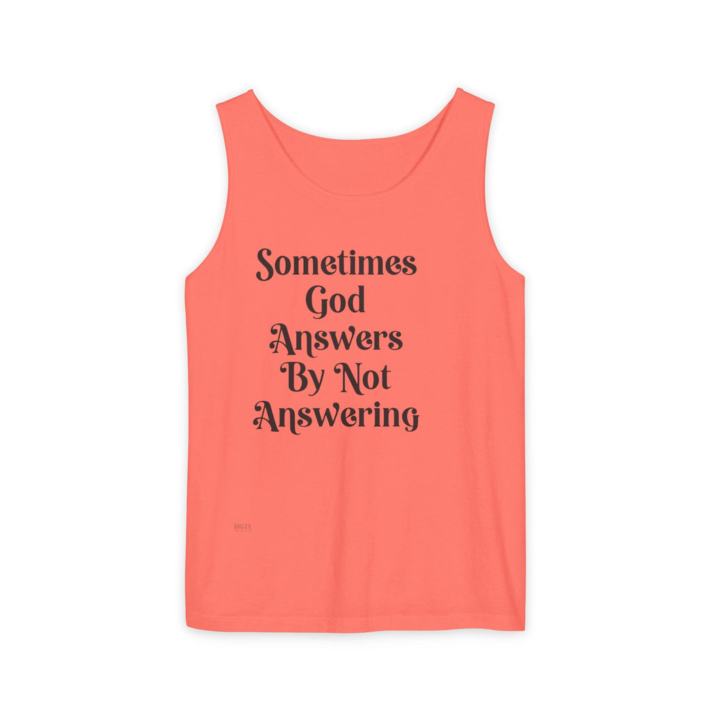 Sometimes God Answers By Not Answering Christian Tank Top