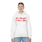 Unisex Heavy Blend Hooded Sweatshirt...Its Simple...I Love You...