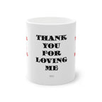 Standard Mug, Thank You For Loving Me