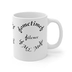 Ceramic Mugs (11oz15oz20oz)...Sometimes Silence Is My Music