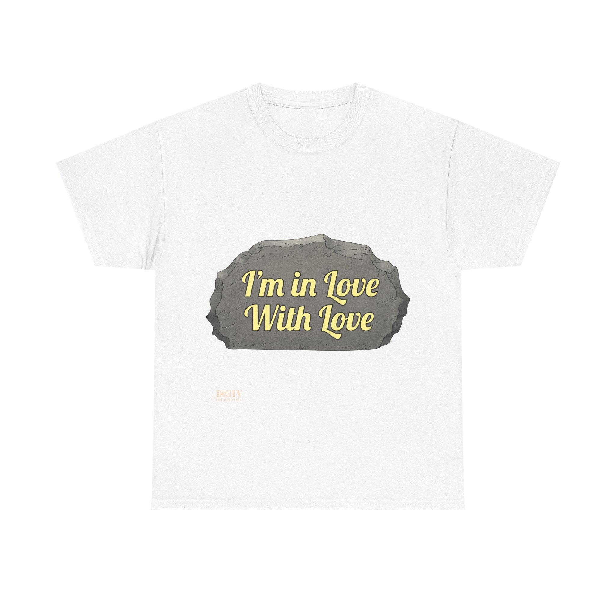 T-Shirt - I'm In Love With Love Expression of Self Love