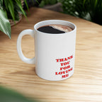 Ceramic Mug 'Thank You For Loving Me Jesus'