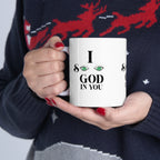 Ceramic Mug 11oz. I See God In You