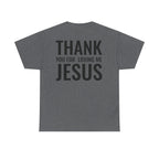 Christian Unisex Tee Thank You For Loving Jesus