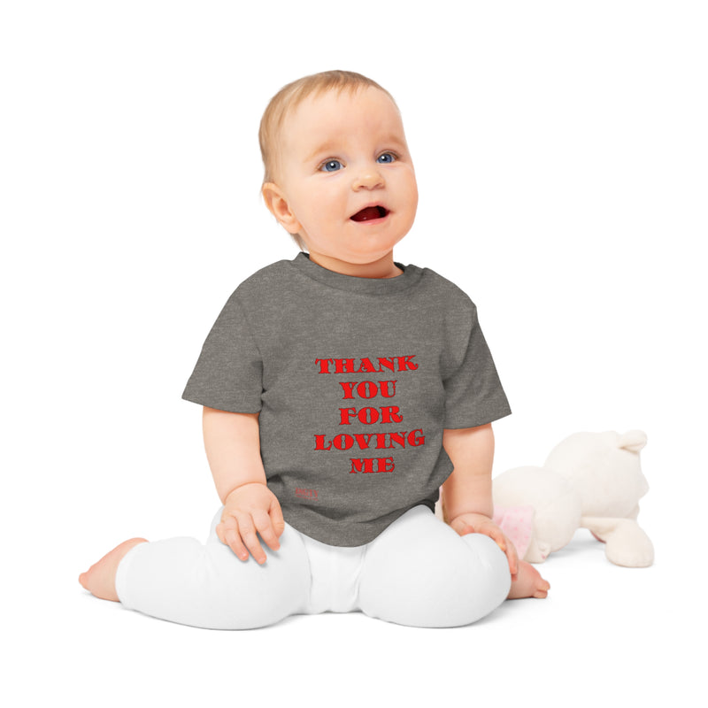Baby T-Shirt Thank You For Loving Me