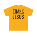 Christian Unisex Tee Thank You For Loving Jesus