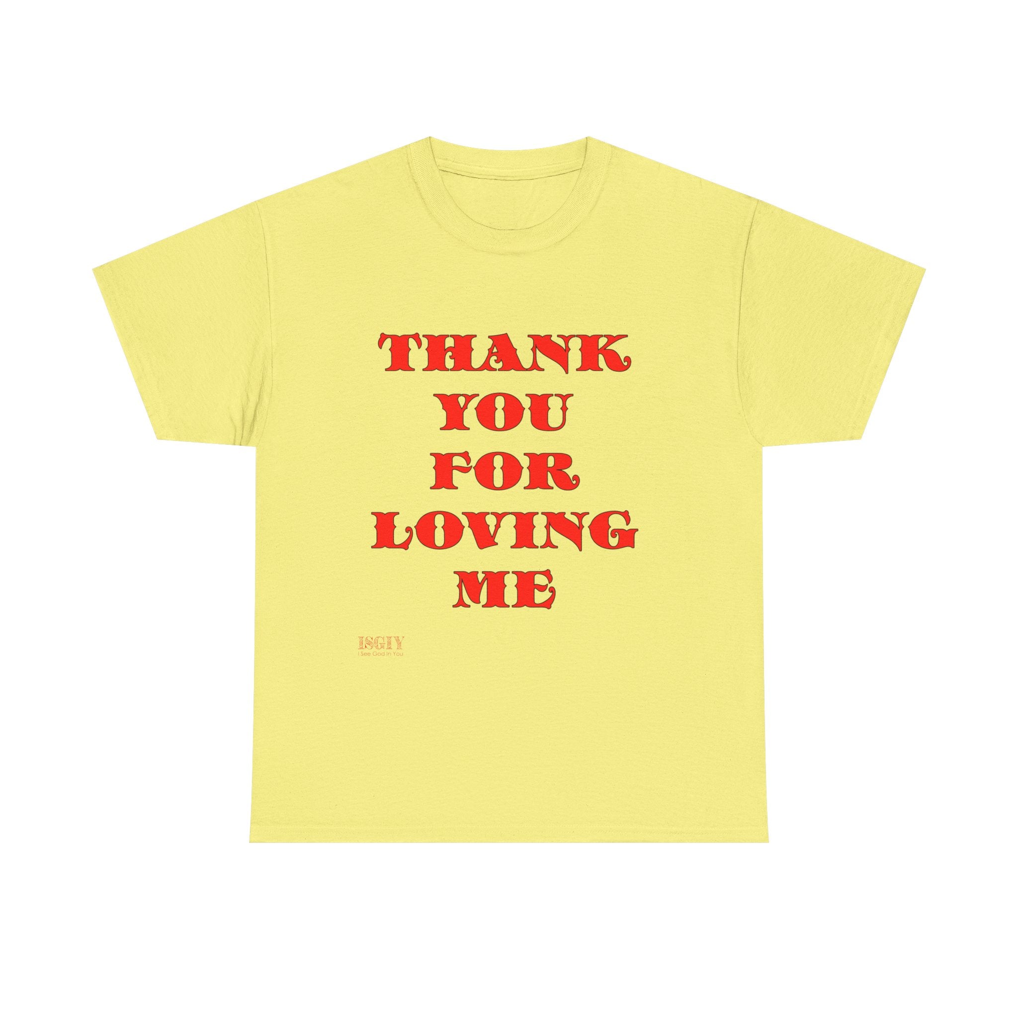 Christian Unisex Tee Thank You For Loving Jesus