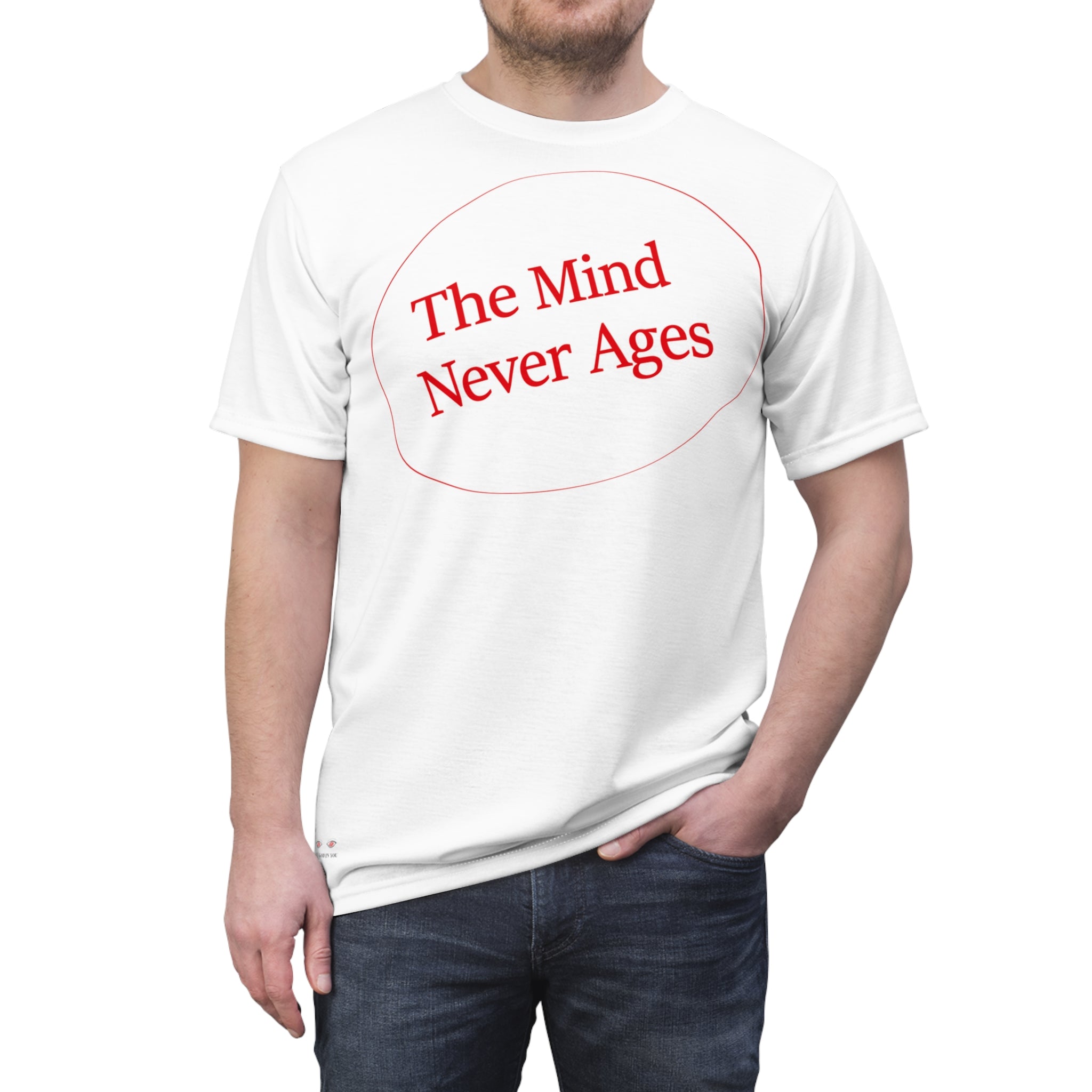 Unisex AOP Cut & Sew Tee...The Mind Never Ages Red Letters