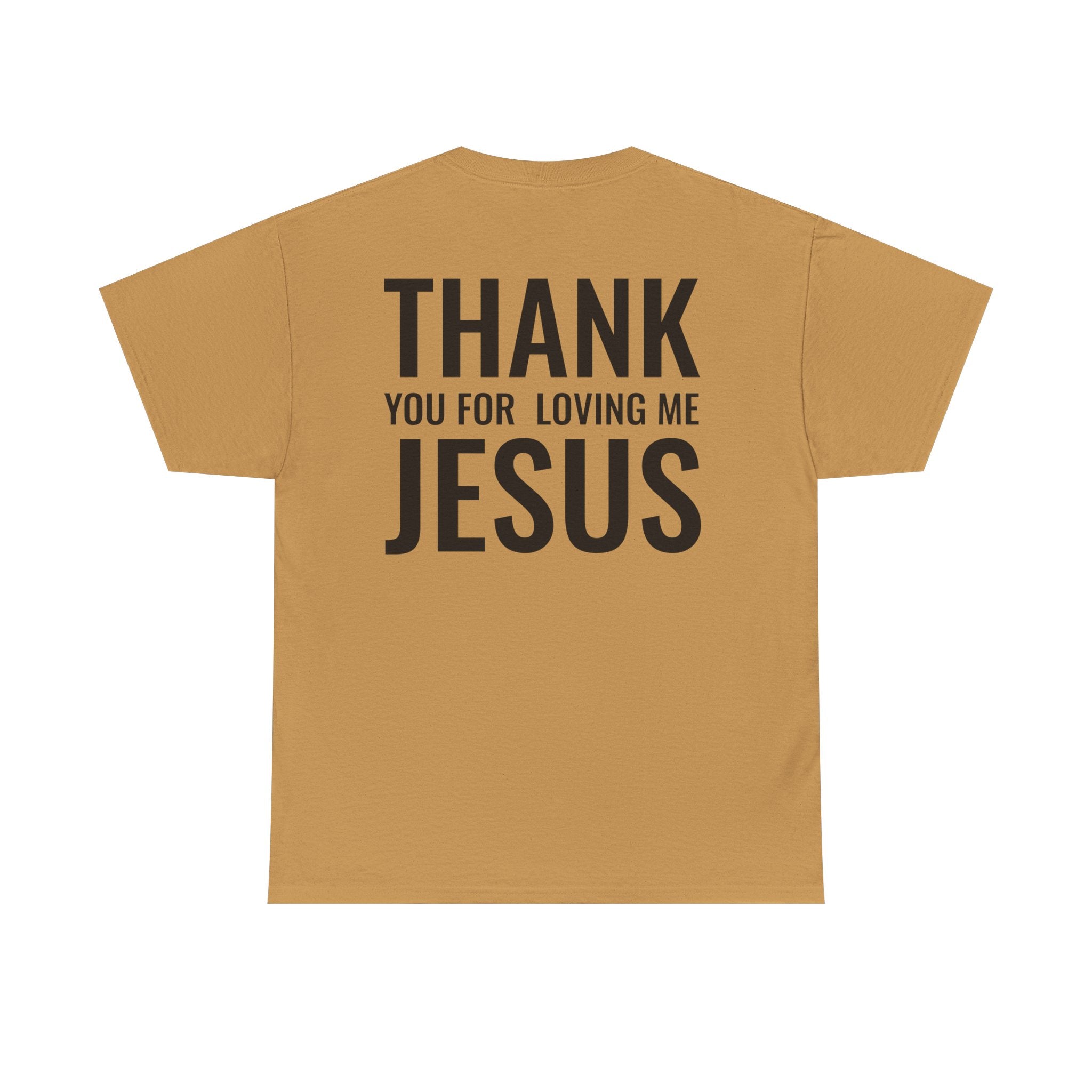 Christian Unisex Tee Thank You For Loving Jesus