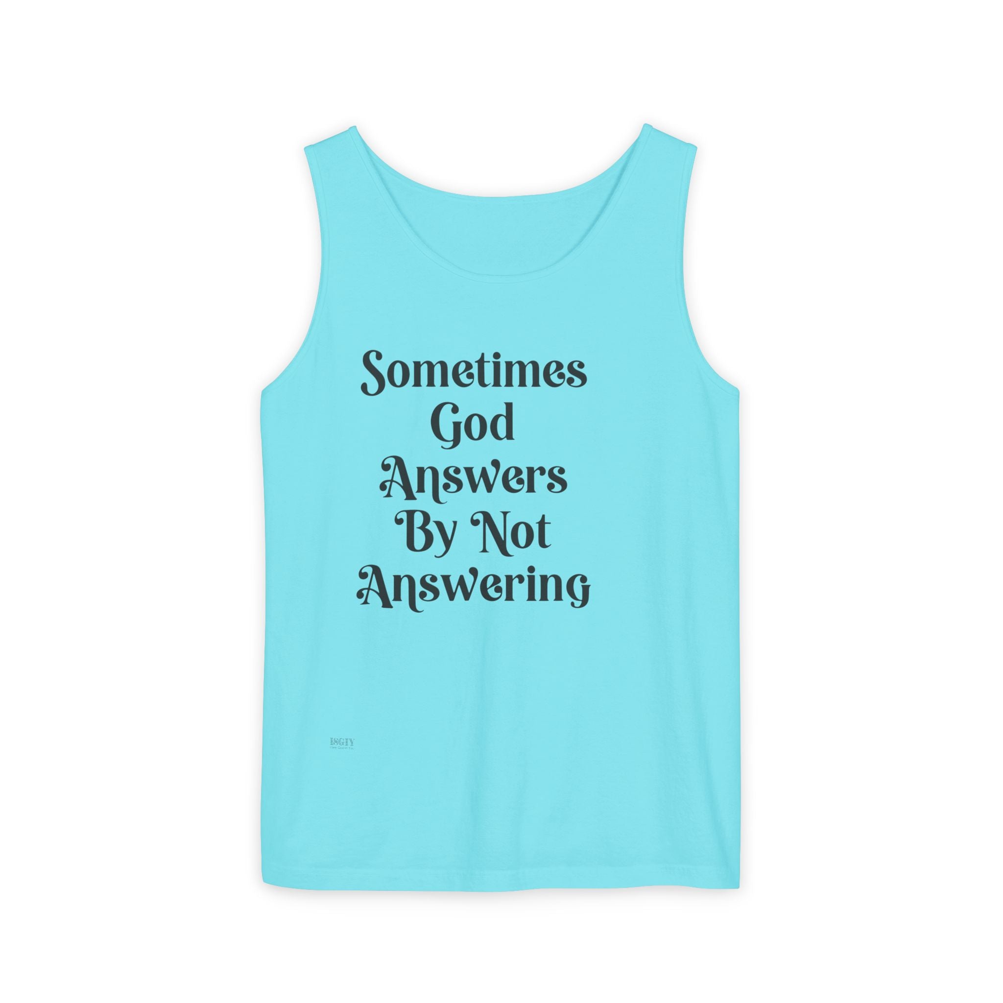 Sometimes God Answers By Not Answering Christian Tank Top