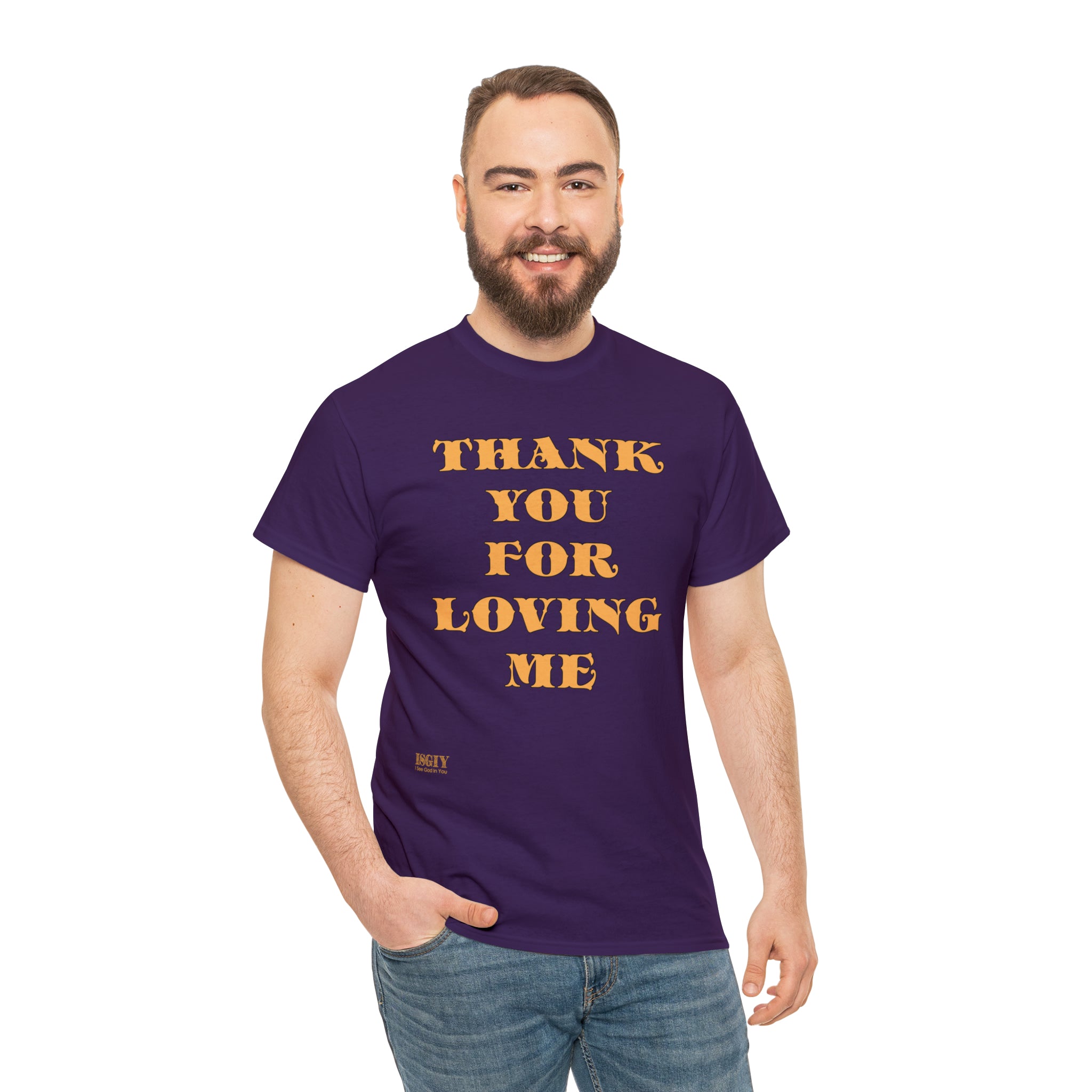 Unisex Heavy Cotton Tee...Thank You For Loving Me...Yel