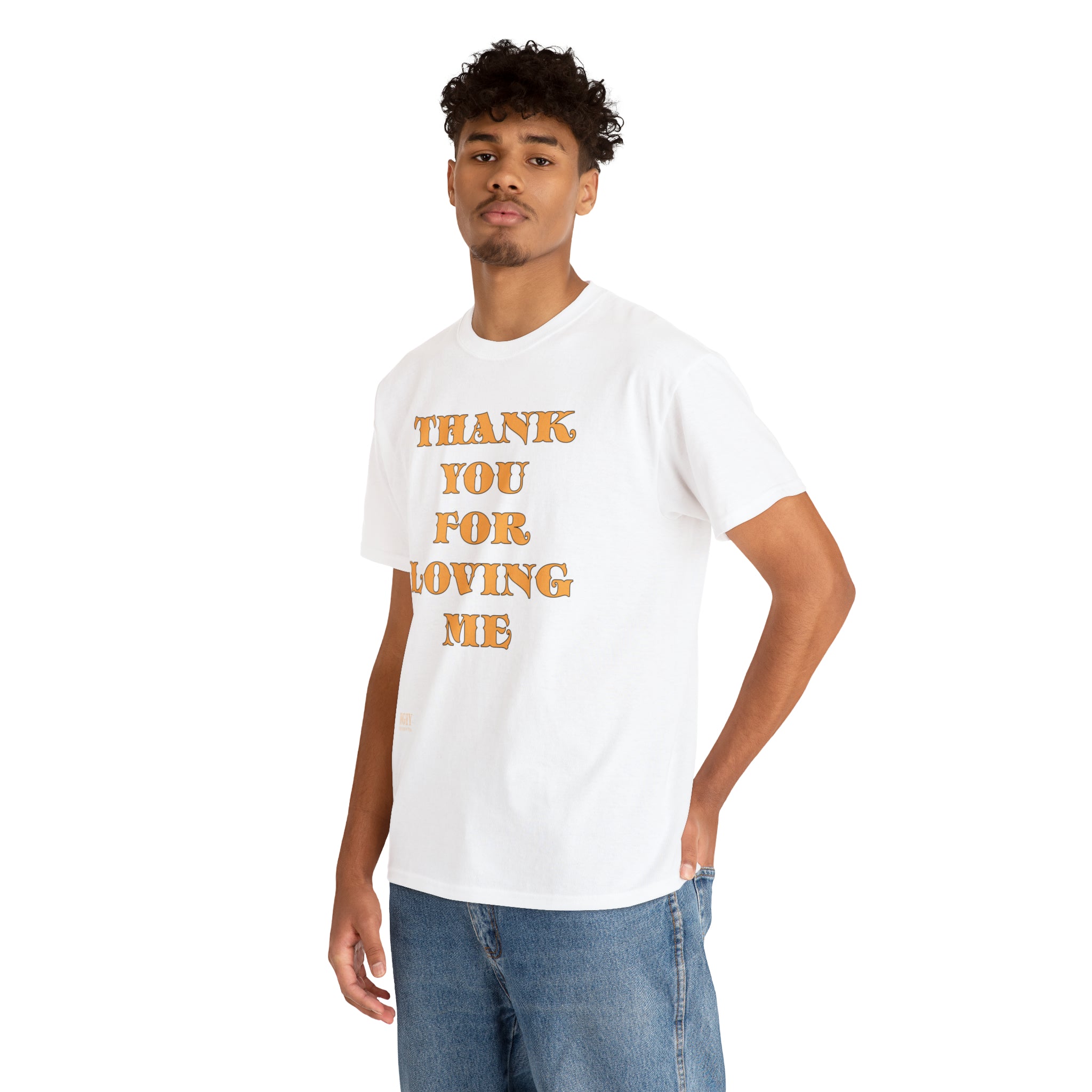 Unisex Heavy Cotton Tee...Thank You For Loving Me...Yel