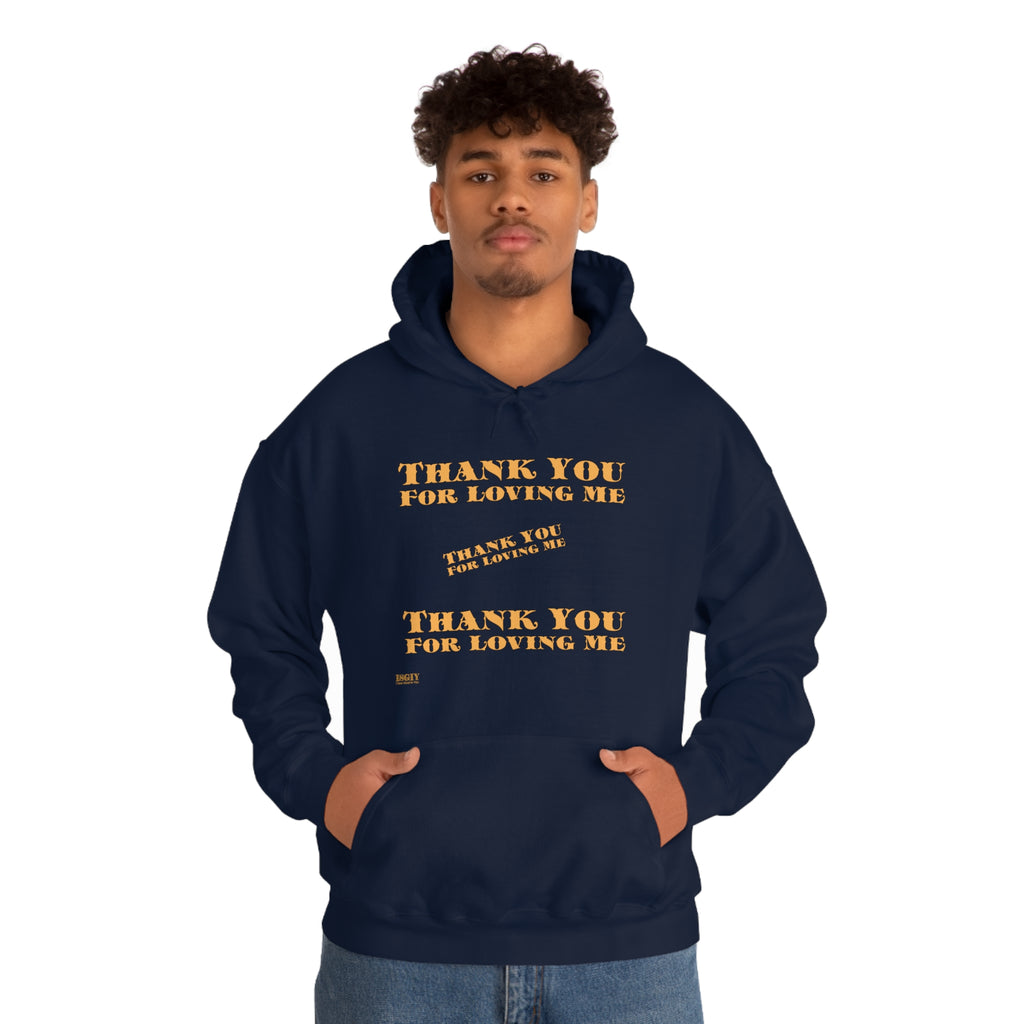 Unisex Heavy Blend Hooded Sweatshirt...Thank You For Loving Me...Yel