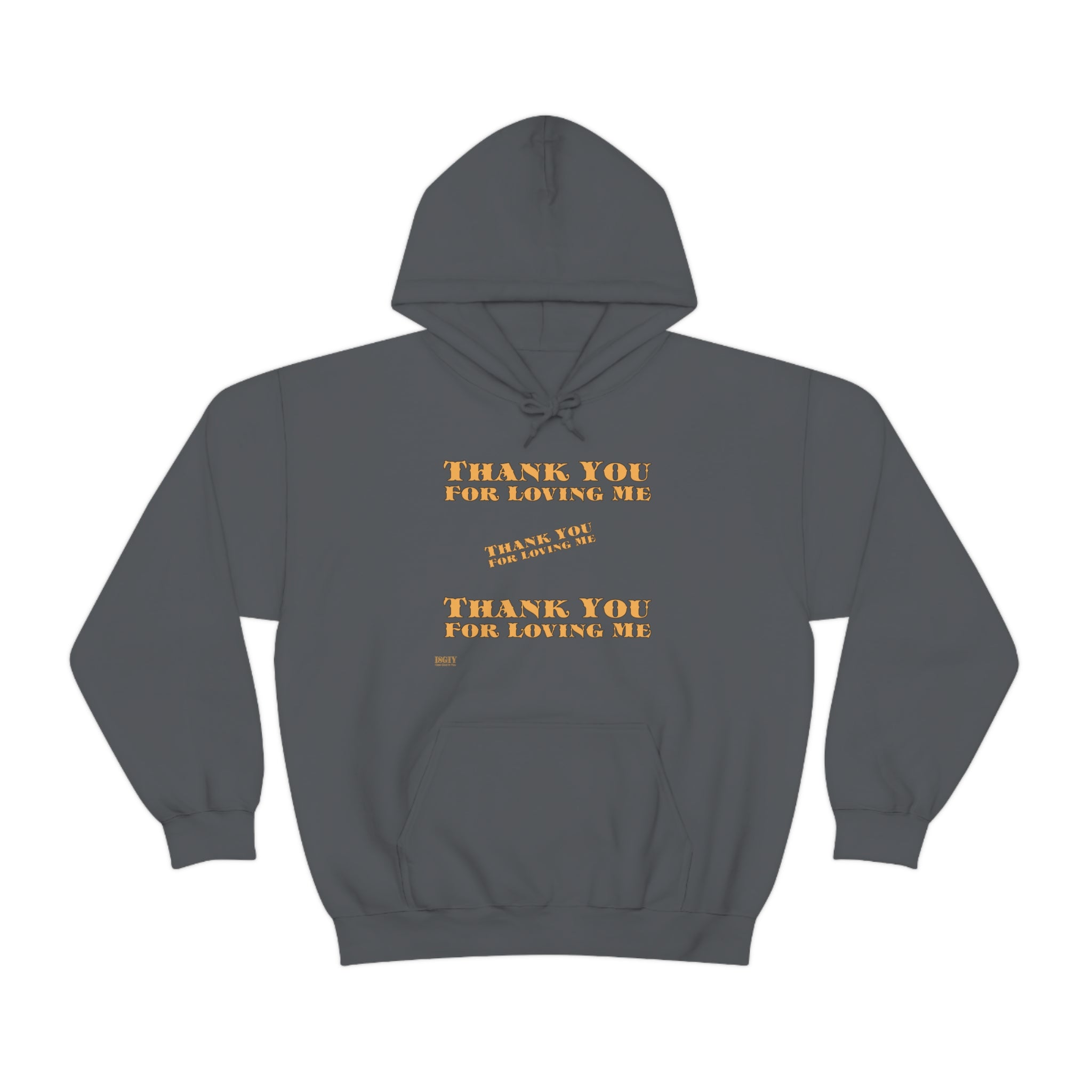 Unisex Heavy Blend Hooded Sweatshirt...Thank You For Loving Me...Yel