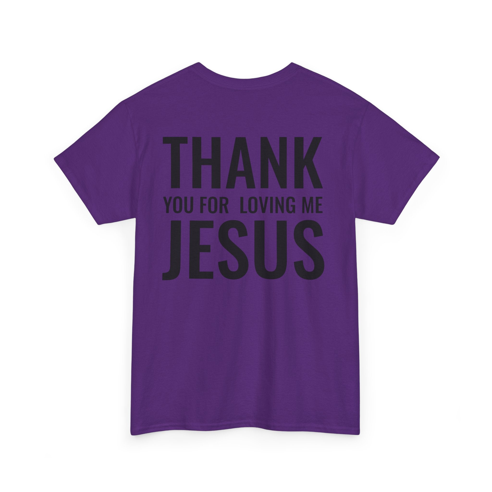 Christian Unisex Tee Thank You For Loving Jesus