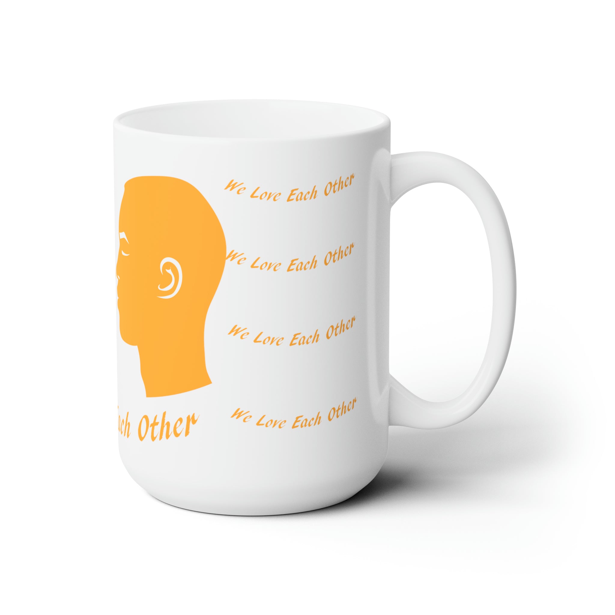 Copy of Ceramic Mug 15oz...We Love Each Other