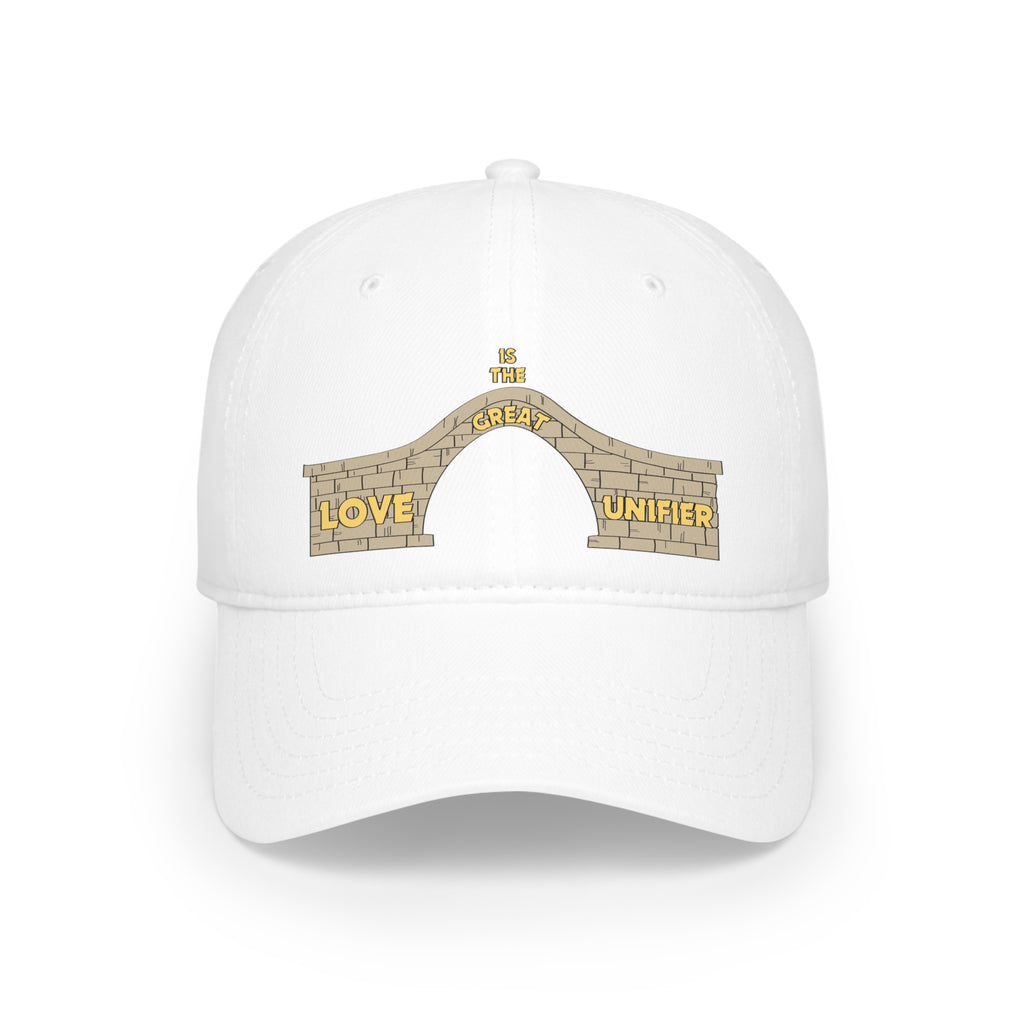 Low Profile Baseball Cap. Love Is The Great Unifier