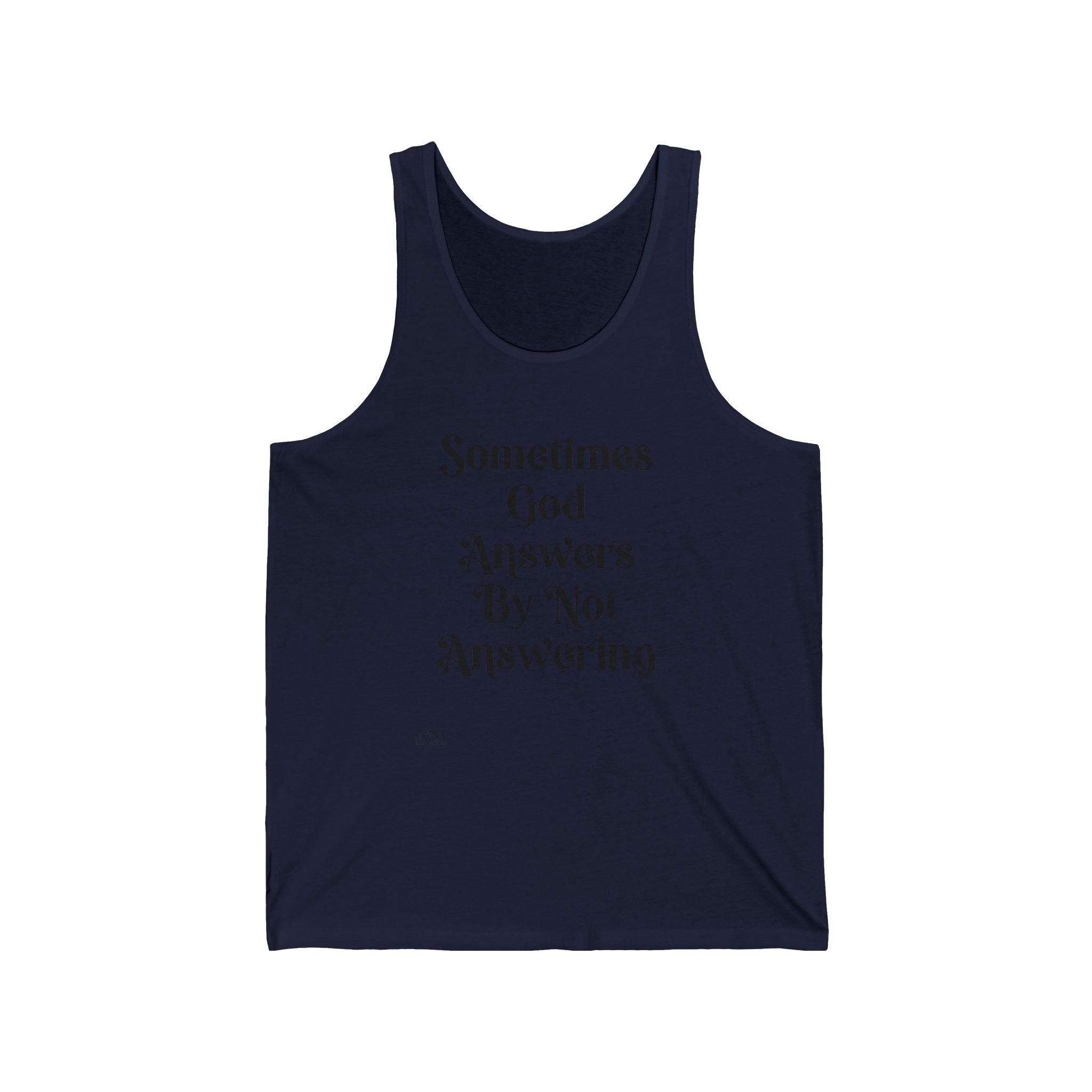 Faith Message Tank Top — "Sometimes God Answers By Not Answering" Spiritual Inspirational Tank