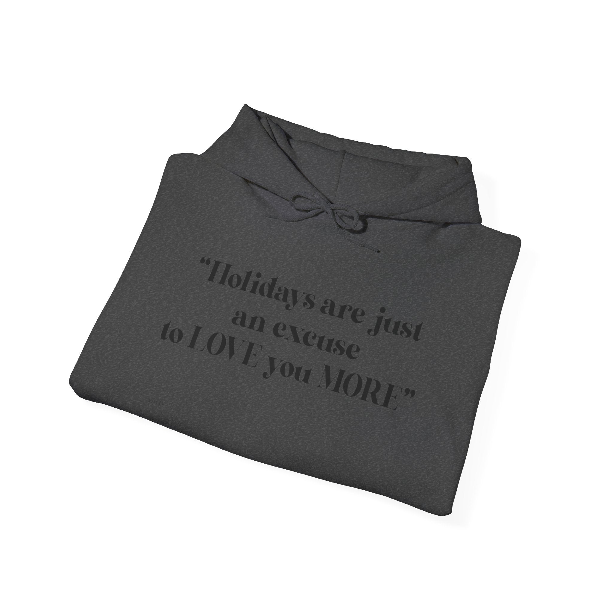 Love You More Hoodie - Unisex Heavy Blend