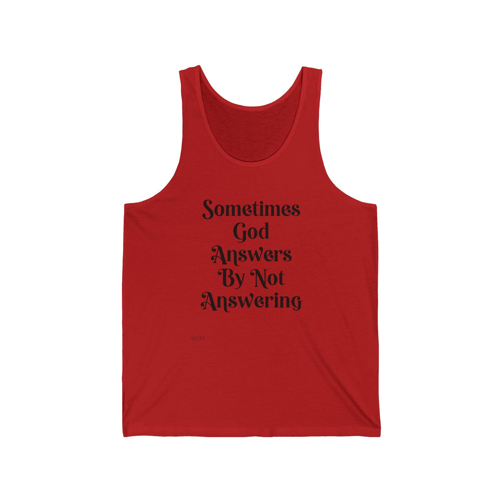 Faith Message Tank Top — "Sometimes God Answers By Not Answering" Spiritual Inspirational Tank