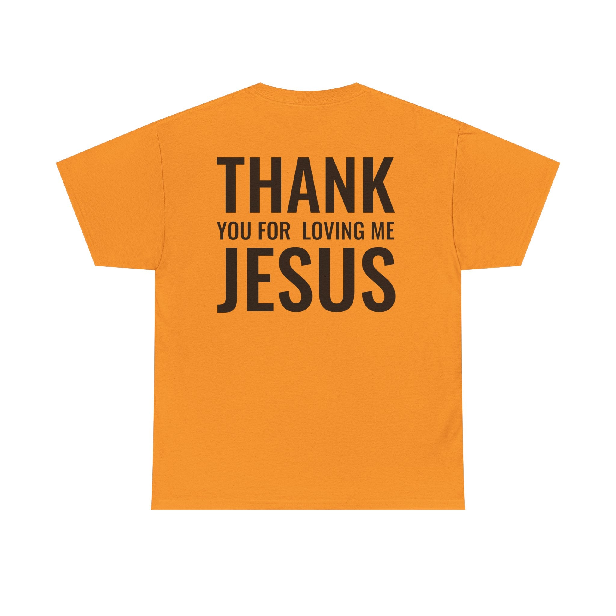 Christian Unisex Tee Thank You For Loving Jesus