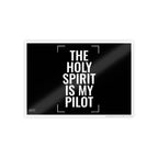 Gloss Poster — "The Holy Spirit Is My Pilot" Christian Wall Art