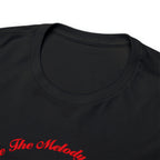 Unisex Heavy Cotton Tee...You Are The Melody multi