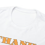 Unisex Heavy Cotton Tee...Thank You For Loving Me...Yel